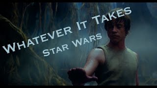 Whatever It Takes - Star Wars