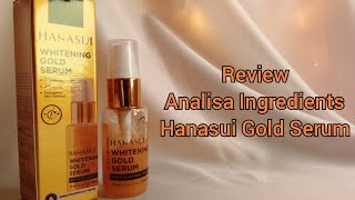 Hanasui Gold Serum | Review pemakaian setelah 2 minggu, cek ingredients di skincarisma