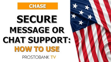 How to Send a Secure Message or Use Chat Support at Chase Bank