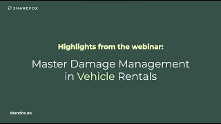 Master Damage Management in Vehicle Rentals & DAMAGE iD Demo | Highlights from the webinar