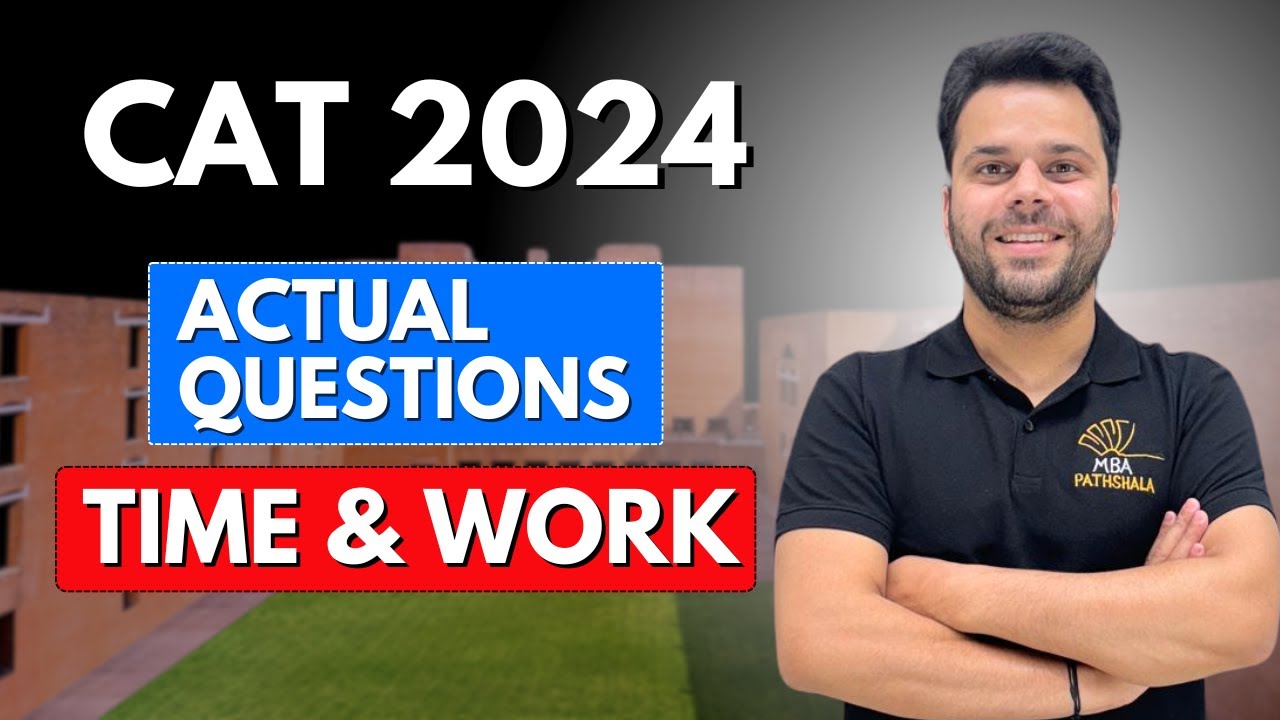 CAT 2024 | Time & Work | Actual CAT Questions | Udit Saini | MBA ...