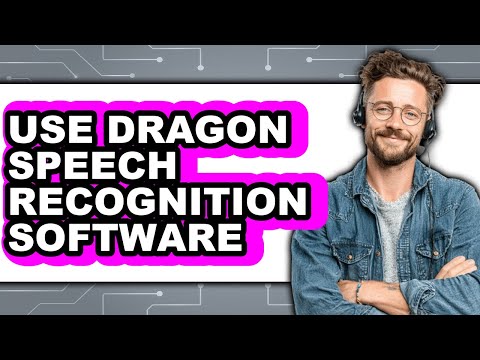 How to Use Dragon Speech Recognition Software - Full Guide