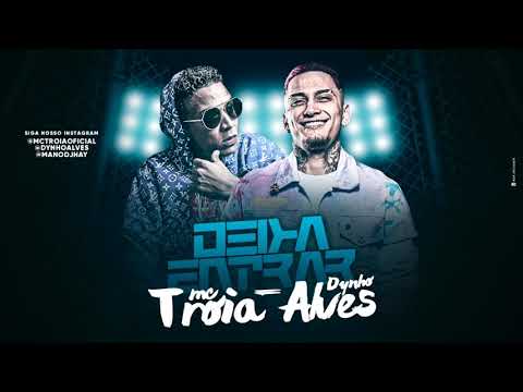 MC TROIA ///DYNHO ALVES MÚSICA NOVA DEIXA ENTRAR