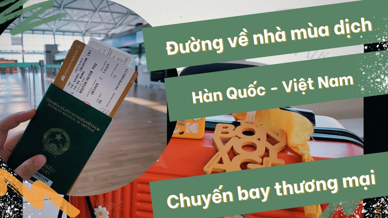 #12: ĐƯỜNG VỀ NHÀ MÙA DỊCH | REVIEW CHUYẾN BAY THƯƠNG MẠI HÀN QUỐC - HÀ NỘI | PLAN WITH PREY