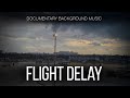 Capture de la vidéo Suspended Documentary Music For Videos - Flight Delay