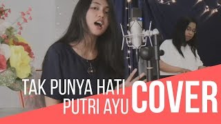 Tak Punya Hati - Putri Ayu (Competition) by Intan Saragih