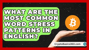 What Are the Most Common Word Stress Patterns in English? | Lexicon Lounge