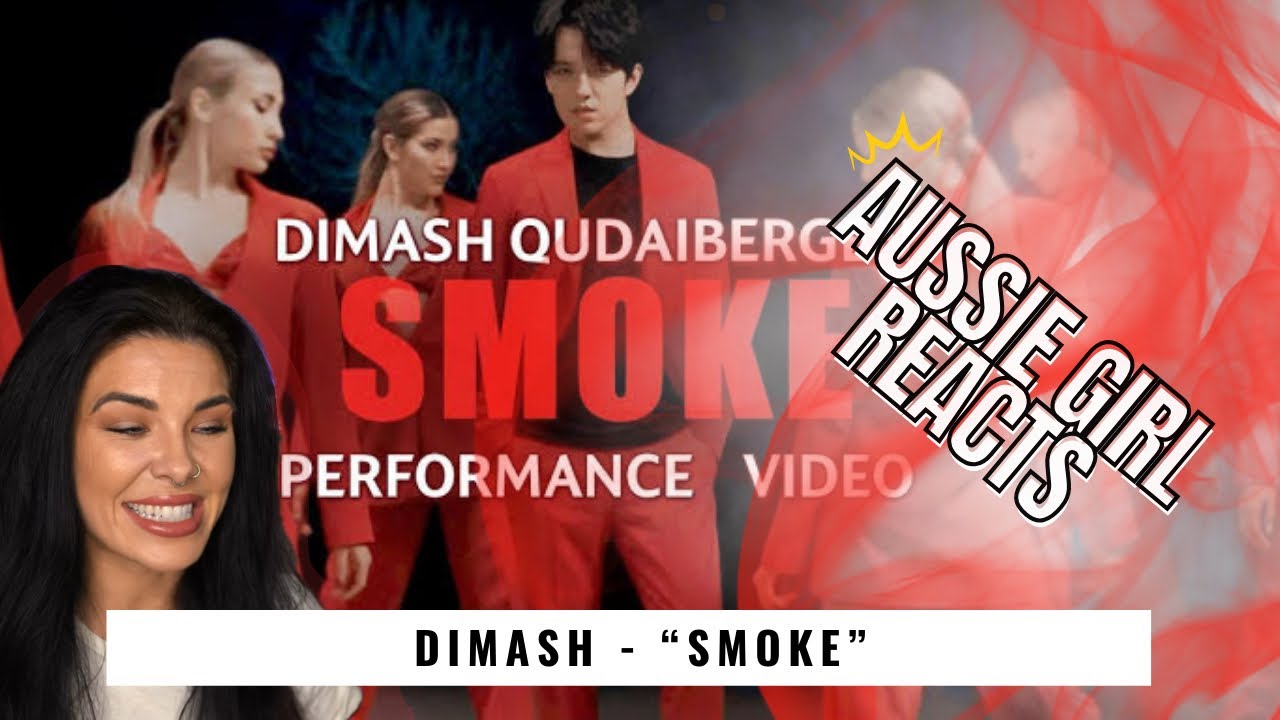 DIMASH - “SMOKE” - REACTION!
