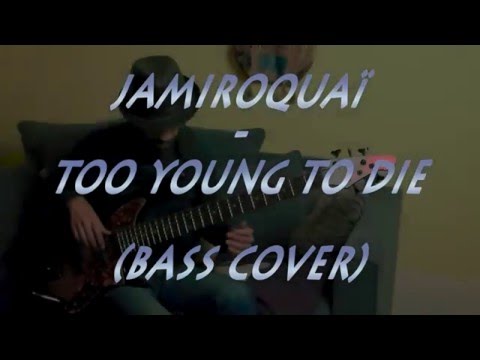 Jamiroquaï - Too young to die (Bass cover) - Eden WTDI