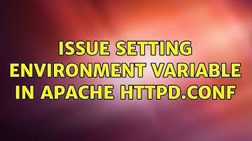Issue setting environment variable in apache httpd.conf