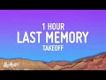 Takeoff - Last Memory [1 Hour Loop]