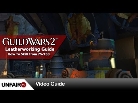 Guild Wars 2 Leatherworking Guide 75-150