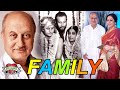 Anupam Kher Family With Parents, Wife, Son & Brother