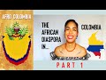 AFRO COLOMBIA 1: The African Diaspora in Colombia PART 1