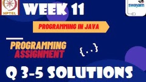 Programming in Java Week 11 || Programming assignment 11 nptel || NPTEL JAVA Solution || July 2021