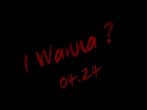 I Wanna?