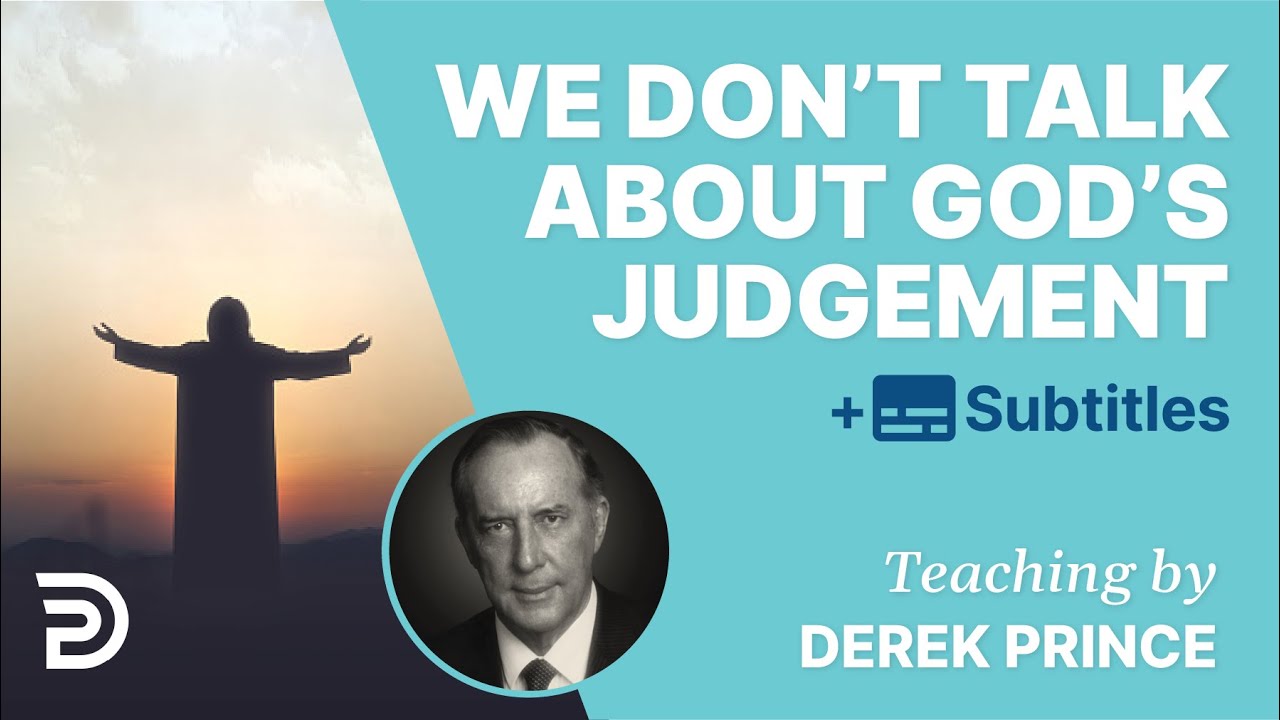 We Don't Like To Talk About God's Judgment Anymore |  Bible teaching