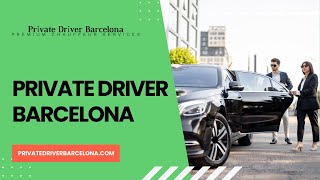 Private Driver Barcelona - Chauffeur Barcelona Barcelona,  ES |Car Service Barcelona