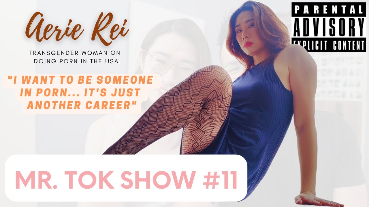 MTS#11, Aerie Rei, on becoming a Porn Star in the USA (Part 2) - YouTube