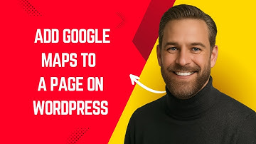 How to Add Google Maps to a Page on WordPress – Simple WordPress Tutorial for Beginners