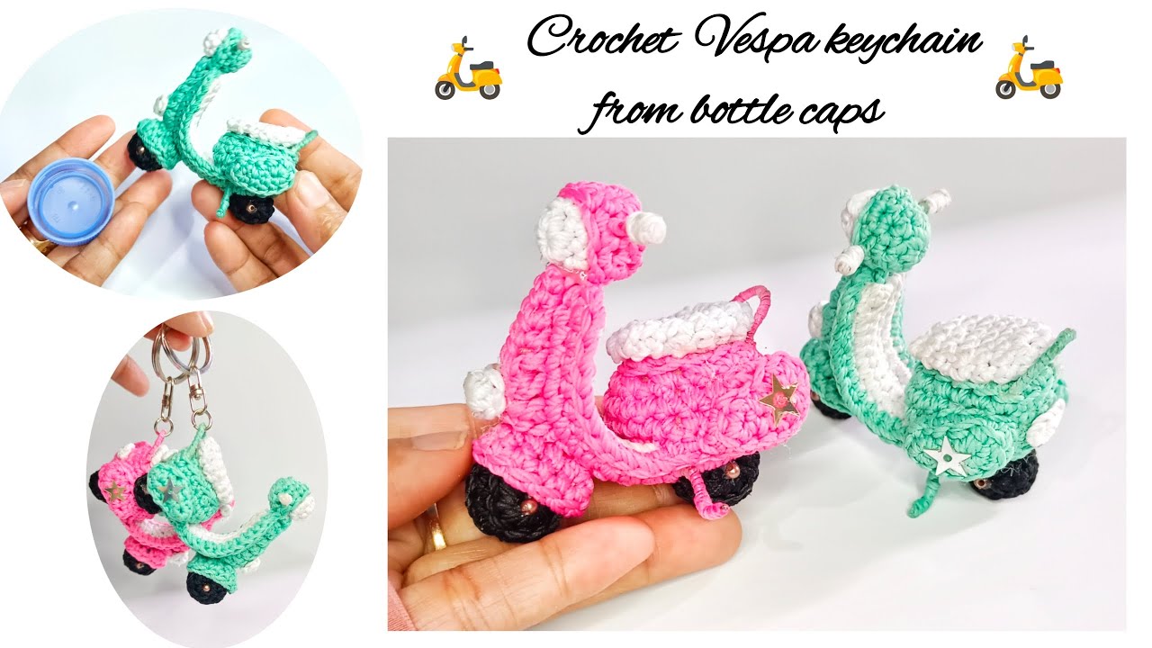 Making a crochet Vespa from bottle caps ||  Crochet vespa keychain  || Crochet Vespa miniature