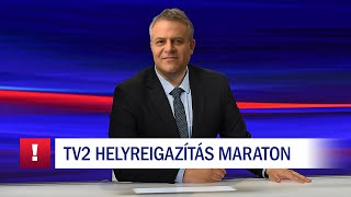 TV2 helyreigazítás maraton