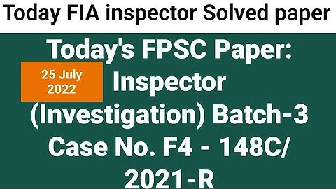 Today FPSC Paper Inspector Investigation Batch-3 Solved paper 25 July 2022 FIA inspector paper Test
