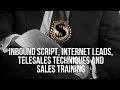 Inbound Script, Internet Leads, Telesales Techniques and Sales Training