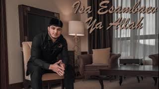 Isa Esambaev - Ya Allah