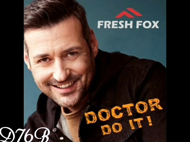 Fresh Fox - Doctor Do It!