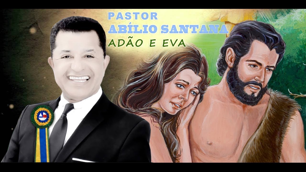 Adão e Eva HD - Pr Abílio Santana mensagem completa