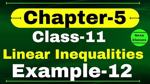 Example 12 Chapter 5 Class 11 Math | Linear Inequalities | CBSE NCERT Class 11 Math Examples