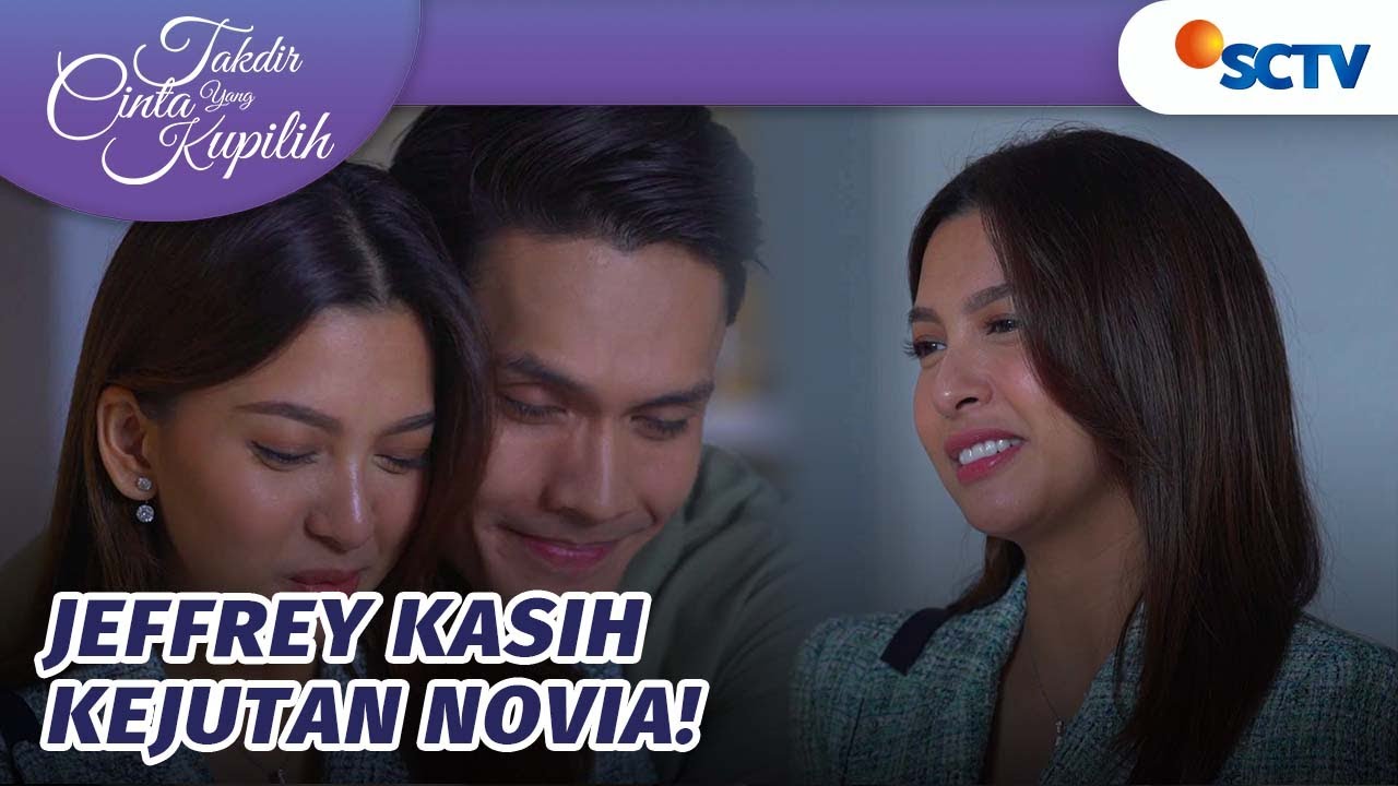 Super Sweet! Kak Jeff Kembali Beri Novia Kejutan | Takdir Cinta Yang Kupilih - Episode 482