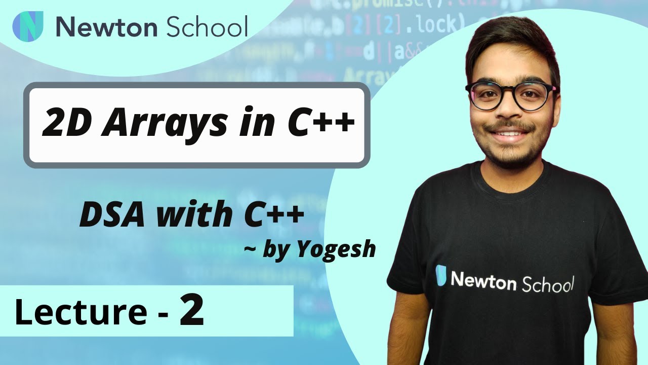 2D Arrays in C++ | DSA with C++ | Episode 2 | Yogesh Yogendra - YouTube