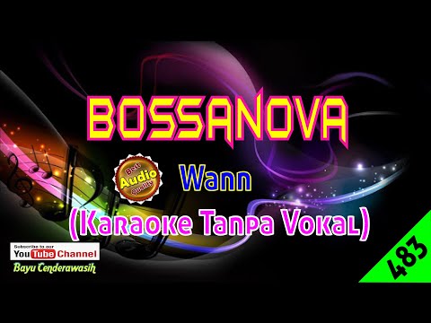 Video thumbnail for Bossanova by Wann [Original Audio-HQ] | Karaoke Tanpa Vokal