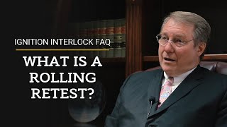 What is an Interlock Rolling Retest? | Ignition Interlock FAQ