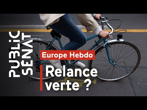 La relance européenne sera-t-elle verte ? - Europe hebdo (17/06/2020)