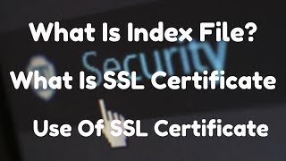 What Is index File | What Is SSL Certificate screenshot 2