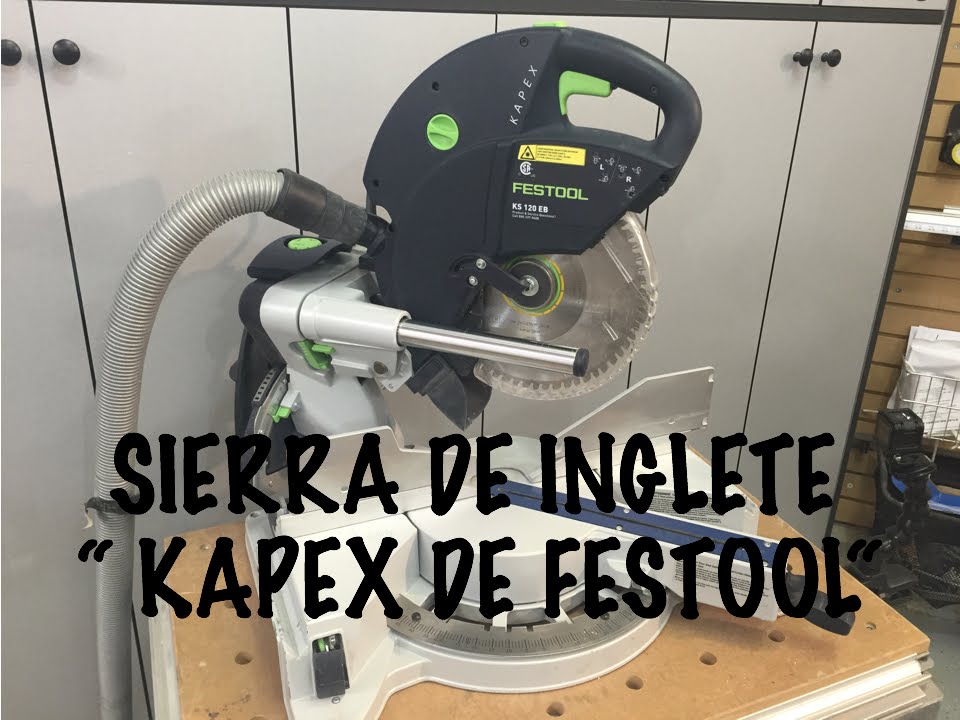 Sierra de Inglete KAPEX de FESTOOL