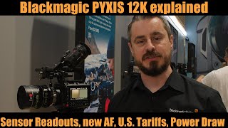 Blackmagic PYXIS 12K explained: Sensor Readouts, new AF, U.S. Tariffs and more ...