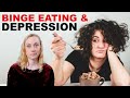 Can Depression Make You Binge Eat?