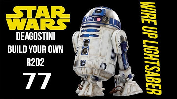 Build Your Own R2D2-Deagostini-77 Wire Up Lightsaber - chefhawk - HD