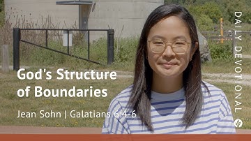 God’s Structure of Boundaries | Galatians 6:5 | Our Daily Bread Video Devotional