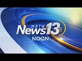 News13 at Noon: Top Headlines 5/14/26