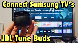 JBL Tune Buds: Connect to Samsung Smart TV