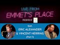 Live From Emmet's Place Vol. 64 - Eric Alexander & Vincent Herring (Part 1)