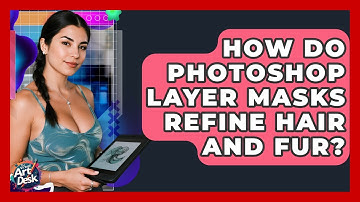 How Do Photoshop Layer Masks Refine Hair And Fur? - The Virtual Art Desk
