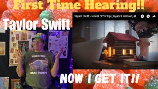 First Ever REACTION To... TAYLOR SWIFT - Never Grow Up.. Hmm??