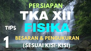 Soal TKA XII FISIKA PART 1 - BESARAN DAN PENGUKURAN Soal TKA XII FISIKA PART 1 - BESARAN DAN PENGUKURAN