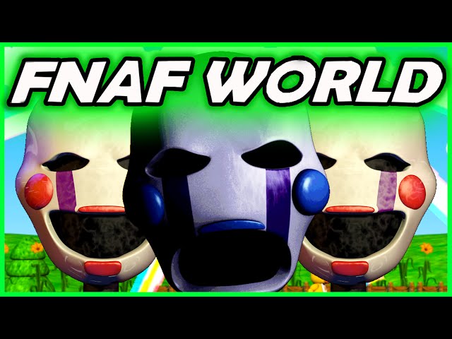 My personal Fnaf World experience (Wait, an RPG?) - Game Station